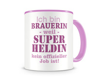 Tasse mit dem Motiv Ich bin Brauerin Tasse Modellnummer  rosa/rosa