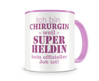 Tasse mit dem Motiv Ich bin Chirurgin Tasse Modellnummer  rosa/rosa