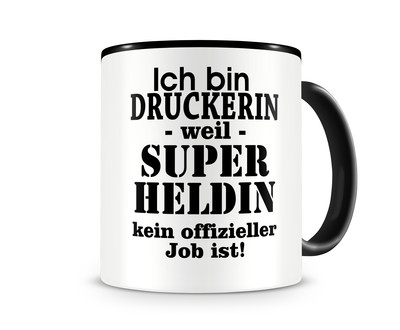 Tasse mit dem Motiv Ich bin Druckerin