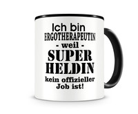 Tasse mit dem Motiv Ich bin Ergotherapeutin Tasse Modellnummer  schwarz/schwarz