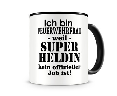 Tasse mit dem Motiv Ich bin Feuerwehrfrau