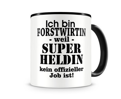 Tasse mit dem Motiv Ich bin Forstwirtin