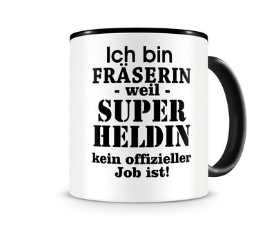 Tasse mit dem Motiv Ich bin Frserin