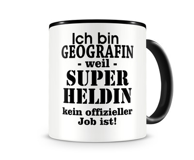 Tasse mit dem Motiv Ich bin Geografin
