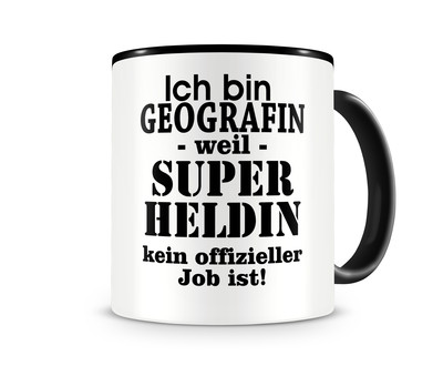 Tasse mit dem Motiv Ich bin Geografin Tasse