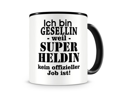 Tasse mit dem Motiv Ich bin Gesellin Tasse