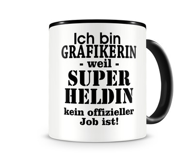 Tasse mit dem Motiv Ich bin Grafikerin Tasse