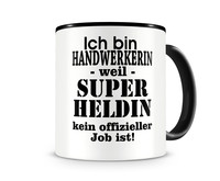 Tasse mit dem Motiv Ich bin Handwerkerin Tasse Modellnummer  schwarz/schwarz