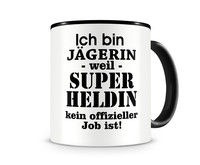 Tasse mit dem Motiv Ich bin J�gerin Tasse Modellnummer  schwarz/schwarz