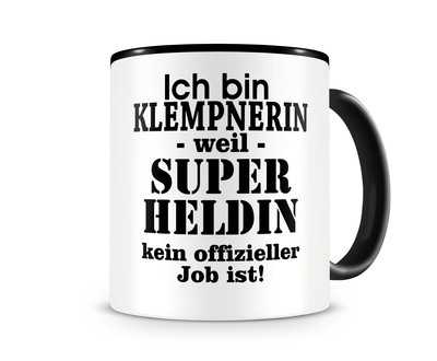 Tasse mit dem Motiv Ich bin Klempnerin Tasse