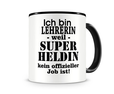 Tasse mit dem Motiv Ich bin Lehrerin