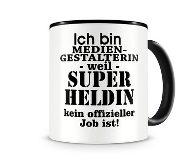 Tasse mit dem Motiv Ich bin Mediengestalterin Tasse