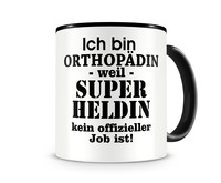Tasse mit dem Motiv Ich bin Orthopdin Tasse Modellnummer  schwarz/schwarz