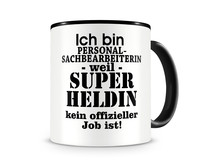 Tasse mit dem Motiv Ich bin Personalsachbearbeiterin Tasse Modellnummer  schwarz/schwarz
