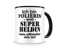 Tasse mit dem Motiv Ich bin Polierin Tasse Modellnummer  schwarz/schwarz