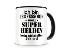 Tasse mit dem Motiv Ich bin Professorin Tasse Modellnummer  schwarz/schwarz