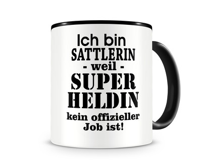 Tasse mit dem Motiv Ich bin Sattlerin