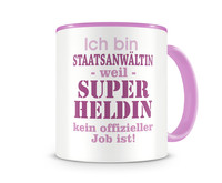 Tasse mit dem Motiv Ich bin Staatsanwltin Tasse Modellnummer  rosa/rosa