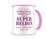 Tasse mit dem Motiv Ich bin Verwaltungsangestellte Tasse Modellnummer  rosa/rosa