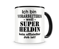 Tasse mit dem Motiv Ich bin Vorarbeiterin Tasse Modellnummer  schwarz/schwarz