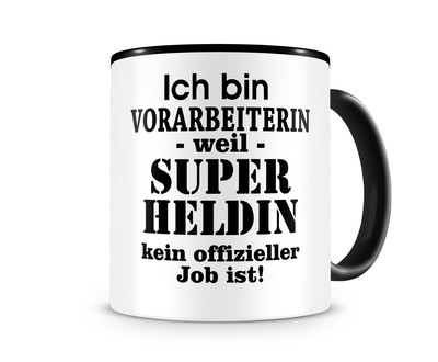 Tasse mit dem Motiv Ich bin Vorarbeiterin