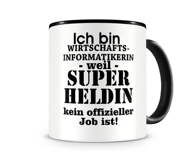 Tasse mit dem Motiv Ich bin Wirtschaftsinformatikerin