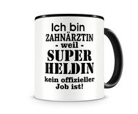 Tasse mit dem Motiv Ich bin Zahnrztin Tasse Modellnummer  schwarz/schwarz