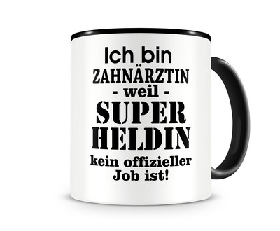 Tasse mit dem Motiv Ich bin Zahnrztin