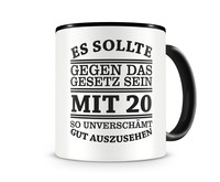 Tasse mit dem Motiv Mit 20 so gut aussehen Tasse Modellnummer  schwarz/schwarz