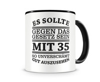 Tasse mit dem Motiv Mit 35 so gut aussehen Tasse Modellnummer  schwarz/schwarz