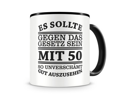 Tasse mit dem Motiv Mit 50 so gut aussehen