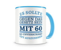 Tasse mit dem Motiv Mit 60 so gut aussehen Tasse Modellnummer  hellblau/hellblau