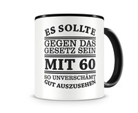 Tasse mit dem Motiv Mit 60 so gut aussehen Tasse Modellnummer  schwarz/schwarz