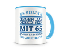 Tasse mit dem Motiv Mit 65 so gut aussehen Tasse Modellnummer  hellblau/hellblau