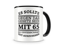 Tasse mit dem Motiv Mit 65 so gut aussehen Tasse Modellnummer  schwarz/schwarz