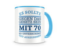 Tasse mit dem Motiv Mit 70 so gut aussehen Tasse Modellnummer  hellblau/hellblau