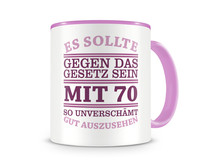 Tasse mit dem Motiv Mit 70 so gut aussehen Tasse Modellnummer  rosa/rosa