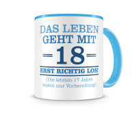 Tasse mit dem Motiv Mit 18 geht das Leben los Tasse Modellnummer  hellblau/hellblau