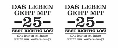 Tasse mit dem Motiv Mit 25 geht das Leben los - Ansicht 2