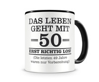 Tasse mit dem Motiv Mit 50 geht das Leben los Tasse Modellnummer  schwarz/schwarz