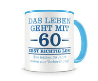 Tasse mit dem Motiv Mit 60 geht das Leben los Tasse Modellnummer  hellblau/hellblau