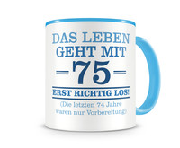 Tasse mit dem Motiv Mit 75 geht das Leben los Tasse Modellnummer  hellblau/hellblau