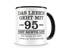 Tasse mit dem Motiv Mit 95 geht das Leben los Tasse Modellnummer  schwarz/schwarz