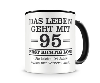 Tasse mit dem Motiv Mit 95 geht das Leben los