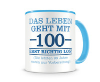 Tasse mit dem Motiv Mit 100 geht das Leben los Tasse Modellnummer  hellblau/hellblau