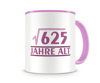 Tasse mit dem Motiv √625 Jahre alt Tasse Modellnummer  rosa/rosa