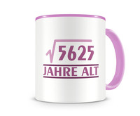Tasse mit dem Motiv √5625 Jahre alt Tasse Modellnummer  rosa/rosa