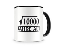 Tasse mit dem Motiv √10000 Jahre alt Tasse Modellnummer  schwarz/schwarz