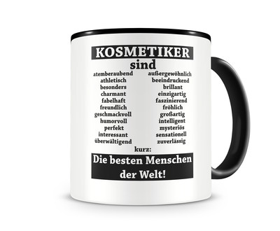 Tasse mit dem Motiv Kosmetiker sind