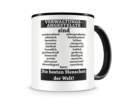 Tasse mit dem Motiv Verwaltungsangestellte sind